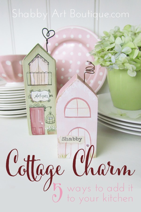 Shabby Art Boutique - 5 ways to add cottage charm to yoru kitchen