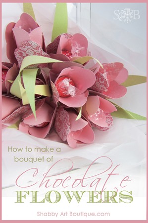 Shabby Art Boutique - how to make a bouquet of chocoate flowers.