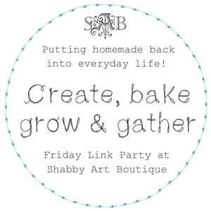 Create, Bake, Grow & Gather weekly link party. Friday to Wednesday.