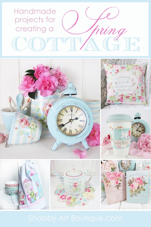 Handmade projects for creating a Spring Cottage by Shabby Art Boutique