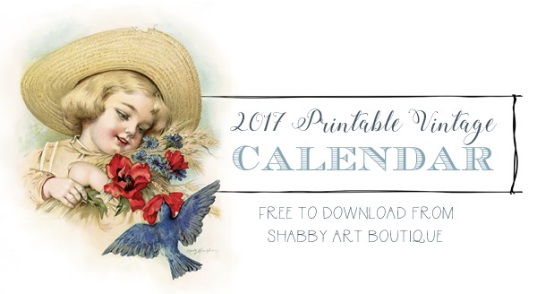 2017 Vintage Calendar - free to download from Shabby Art Boutique