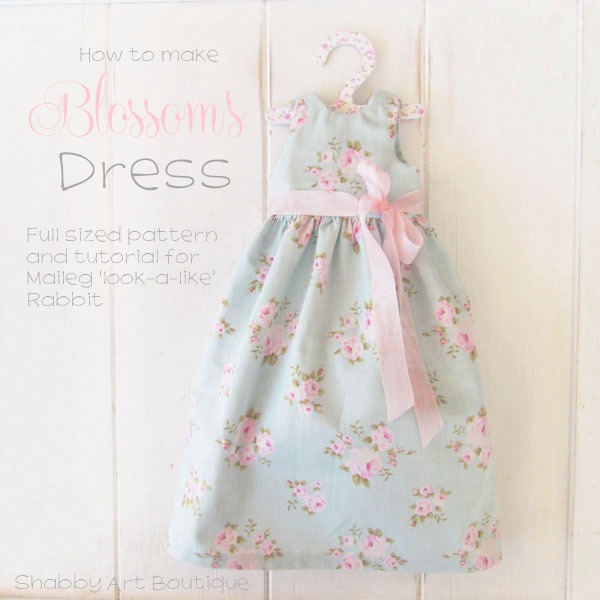Get the pattern and tutorial for making a Maileg look-a-like Rabbit and this dress from Shabby Art Boutique
