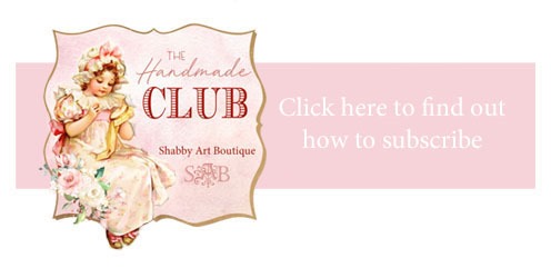 How to subscribe to the Handmade Club at Shabby Art Boutique