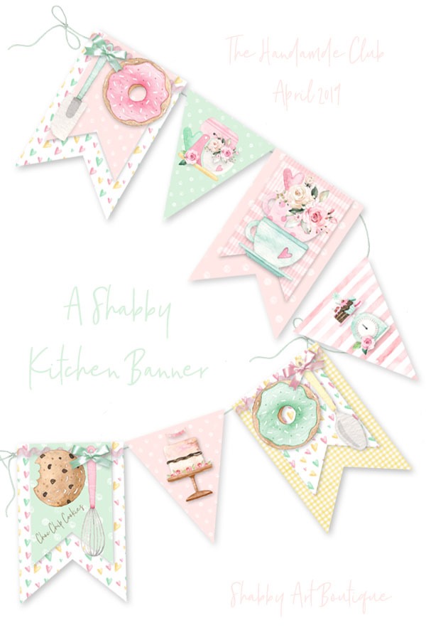 The April Kit for The Handamde Club includes a pretty shabby kitchen banner - Shabby Art Boutique