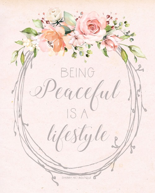 Being peaceful is a lifestyle quote - available as an instant download from Shabby Art Boutique