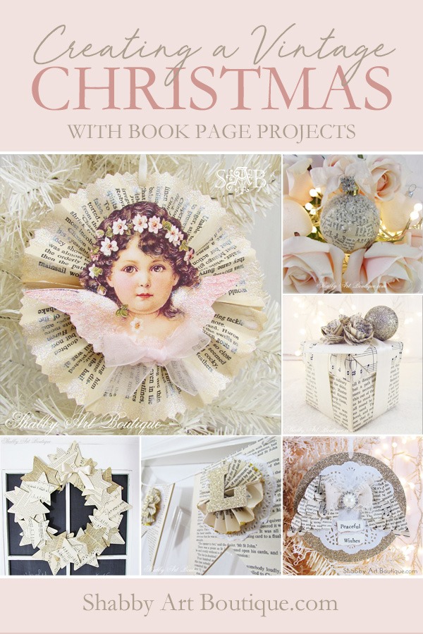 Creating a vintage Christmas with book page projects - see all 8 projects and tutorials at Shabby Art Boutique